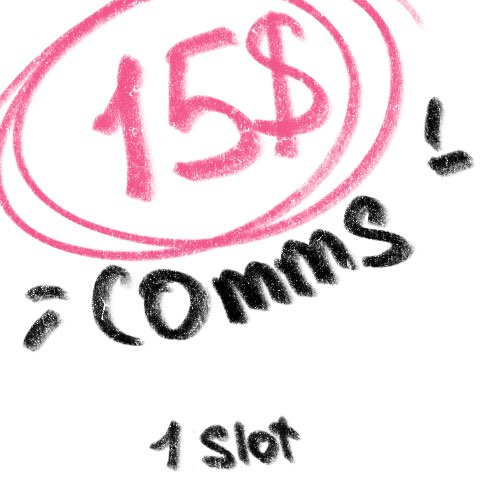 15$ comms! 1 slot