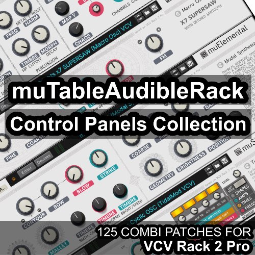 muTableAudibleRack ReFill (Combinator 2.0 patches for VCVRack 2 Pro)